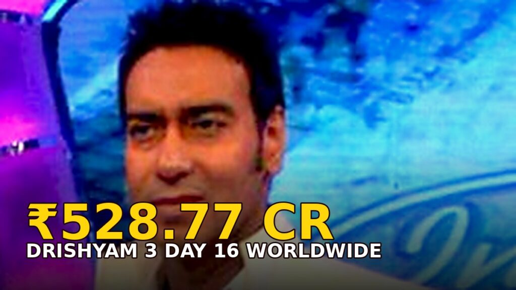 Ajay Devgn — Drishyam 3 Day 16 box office: Rs 528.77 crore worldwide