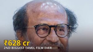 Jailer 2 at ₹628 cr — 2nd-biggest Tamil film ever