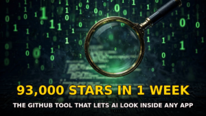 93,000 Stars in 1 Week: This GitHub Tool Lets AI Look Inside Any App